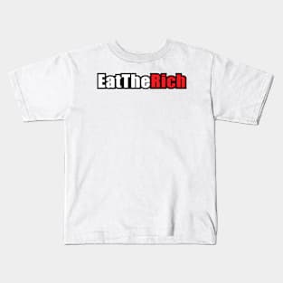 Eat The Rich Kids T-Shirt